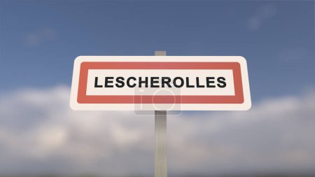 City sign of Lescherolles. Entrance of the town of Lescherolles in, Seine-et-Marne, France
