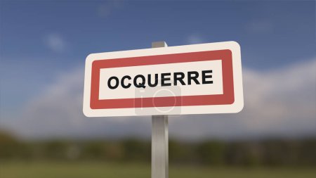 City sign of Ocquerre. Entrance of the town of Ocquerre in, Seine-et-Marne, France