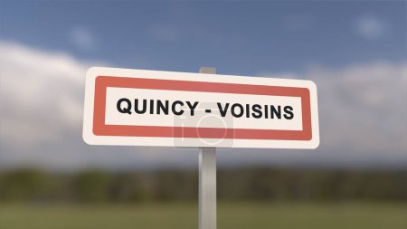 City sign of Quincy-Voisins. Entrance of the town of Quincy Voisins in, Seine-et-Marne, France