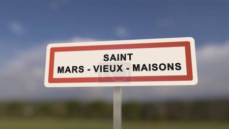 Panneau de ville de Saint-Mars-Vieux-Maisons. Entrée de la ville de Saint Mars Vieux Maisons en Seine-et-Marne, France