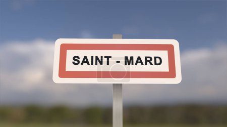 City sign of Saint-Mard. Entrance of the town of Saint Mard in, Seine-et-Marne, France