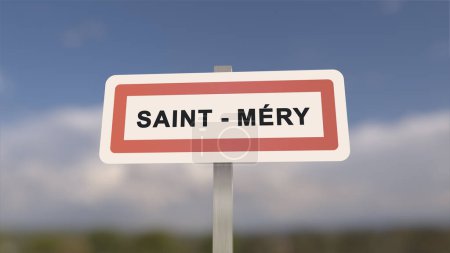 City sign of Saint-Mery. Entrance of the town of Saint Mery in, Seine-et-Marne, France