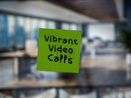 Post Notiz auf Glas mit "Vibrant Video Calls".