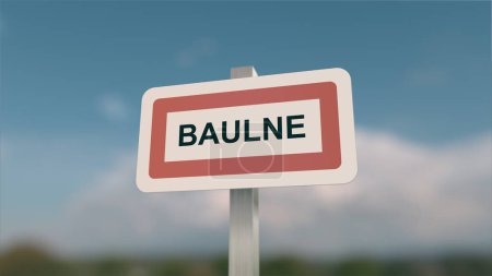 A sign at Baulne town entrance, sign of the city of Baulne. Entrance to the municipality.