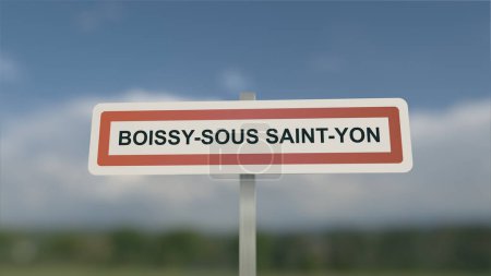 Un panneau à l'entrée de la ville de Boissy-sous-Saint-Yon, panneau de la ville de Boissy-sous-Saint-Yon. Entrée de la municipalité.