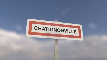 Ein Schild am Ortseingang von Chatignonville, Zeichen der Stadt Chatignonville. Eingang zur Gemeinde.