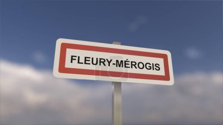 Ein Schild am Ortseingang von Fleury-Merogis, Zeichen der Stadt Fleury Merogis. Eingang zur Gemeinde.