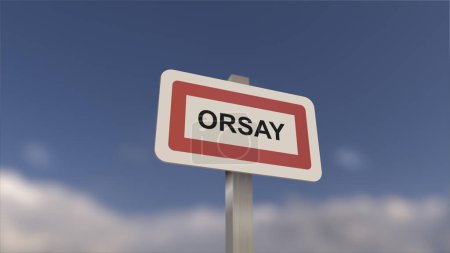 Ein Schild am Ortseingang von Orsay, Zeichen der Stadt Orsay. Eingang zur Gemeinde.