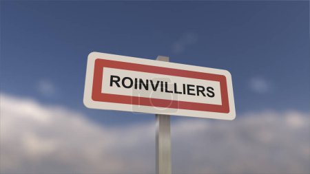 Un cartel en la entrada de la ciudad de Roinvilliers, signo de la ciudad de Roinvilliers. Entrada al municipio.