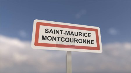 Ein Schild am Ortseingang von Saint-Maurice-Montcouronne, Zeichen der Stadt Saint Maurice Montcouronne. Eingang zur Gemeinde.