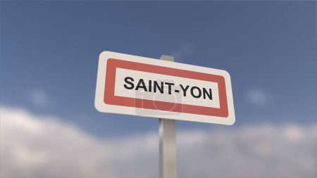Ein Schild am Ortseingang von Saint-Yon, Zeichen der Stadt Saint-Yon. Eingang zur Gemeinde.
