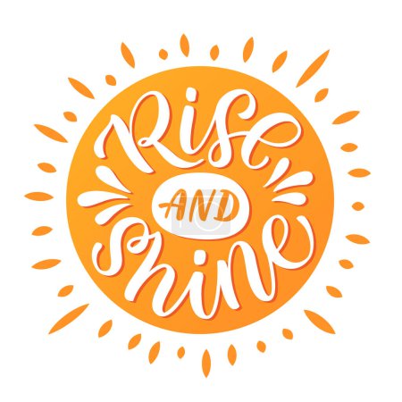 Illustration for RISE AND SHINE quote. Motivational text lettering Rise and shine. Inspirational Vector illustration word on white background. Graphic Wine Design print for tee, pin label, badges, poster, sticker - Royalty Free Image