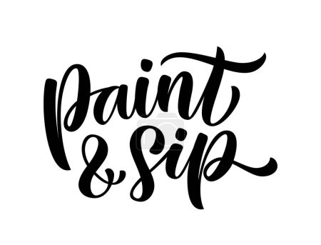 Illustration for PAINT AND SIP text. Fun party with wine and painting together. Calligraphy logo Paint and sip. Design print for poster, greeting card, banner, Vector illustration isolated on white background - Royalty Free Image