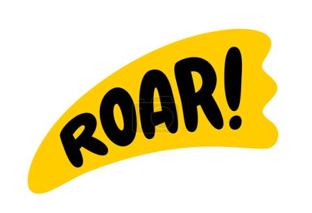 Illustration for ROAR text. Vector word Roar dino sound. Roar Speech bubble logo. Printable graphic tee. Hand drawn quote. Doodle phrase. Vector illustration for print on shirt, card, poster. Barking. Angry sound - Royalty Free Image