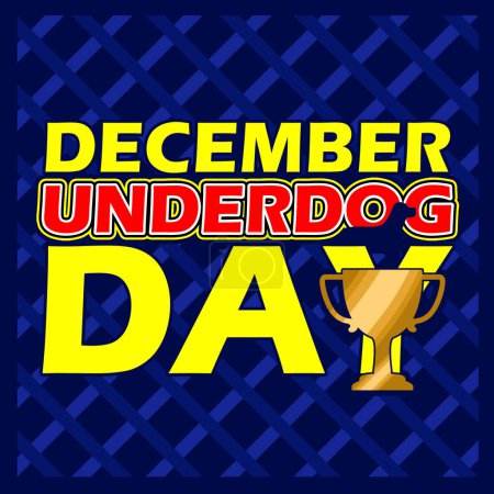 Illustration for A gold trophy with bold text on dark blue abstract background to celebrate National Underdog Day on December - Royalty Free Image