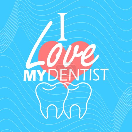 National I Love My Dentist Day event banner. Bold text with icons of a pair of healthy teeth and a heart on light blue background to celebrate on June 2nd