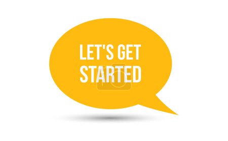 Illustration for Lets get started speech bubble vector illustration. Communication speech bubble with Lets get started text - Royalty Free Image