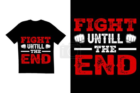 Ilustración de Lucha hasta el final diseño de la camiseta. Diseño de camisetas tipográficas. Lucha diseño camiseta - Imagen libre de derechos