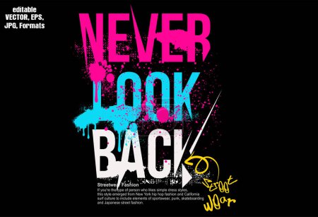 Illustration for Typography street art graffiti quotes vector. Urban typography street art graffiti slogan print with spray effect,  graphic tee t shirt or sweatshirt, never look back typography, for t-shirts or sweatshirt, posters, websites, - Royalty Free Image