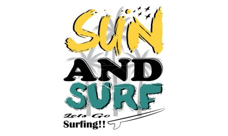 Ilustración de Sun and Surf Lets go Surfing Beach California Design, California Surfing Boats Colorful Beach SVG Illustration Design, Hola, Summer California Beach Vector T-shirt Design. - Imagen libre de derechos