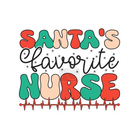Illustration for Retro Christmas Sublimation T-shirt Design Santa's Favorite Nurse - Royalty Free Image