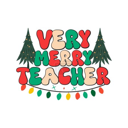 Illustration for Retro Christmas Sublimation T-shirt Design Very Merry Teacher - Royalty Free Image