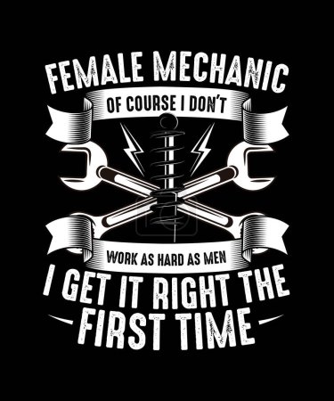 Photo for Mechanic T-shirt Design Female Mechanic Of Course I don't Work as Hard as Men I Get It Right The First Time - Royalty Free Image