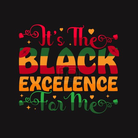 Ilustración de Es la excelencia negra para mí, diseño de la camiseta para la celebración del mes de la historia negra - Imagen libre de derechos
