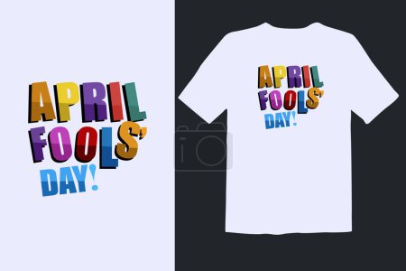 Ilustración de Vector del día del tonto de abril, camisa de los tontos de abril, camisa del día del tonto de la belleza, camisa de comedia, diseño de la camiseta del día de los tontos - Imagen libre de derechos