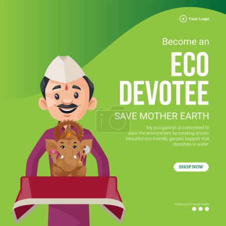 Illustration for Banner design of become an eco devotee save mother earth banner template. - Royalty Free Image