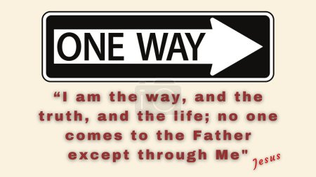 Photo for Bible Verse John 14:6 - Jesus answered, I am the way and the truth and the life. No one comes to the Father except through Me. - Royalty Free Image