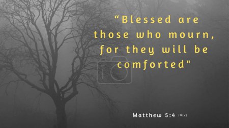 Photo for Matthew 5:4 - Blessed are those who mourn, for they will be comforted. - Royalty Free Image