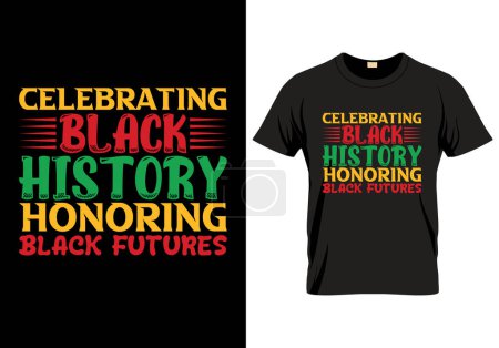 Téléchargez les illustrations : Mois de l'histoire des Noirs T-shirt design. Celebrating African American Pride, Legacy, and Cultural Riches. Le Mois de l'histoire des Noirs est une célébration annuelle originaire des États-Unis, où il est également connu sous le nom de Mois de l'histoire afro-américaine.. - en licence libre de droit
