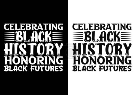 Illustration for Black History Month T-shirt design. Celebrating African American Pride, Legacy, and Cultural Riches. Black History Month is an annual observance originating in the United States, where it is also known as African-American History Month. - Royalty Free Image