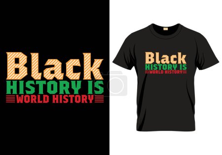 Black History Month T-shirt design. Celebrating African American Pride, Legacy, and Cultural Riches. Black History Month is an annual observance originating in the United States, where it is also known as African-American History Month.