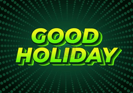 Illustration for Good holiday. Text effect design in eye catching color and 3D look - Royalty Free Image