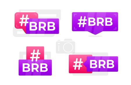 BRB Hashtag Speech Bubble Set - A collection of colorful, modern speech bubbles featuring the popular online acronym BRB, symbolizing a short break in communication.
