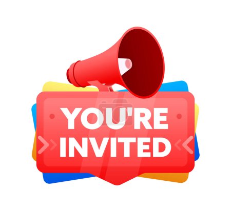 You are invited. Badge with megaphone banner, label. Marketing and advertising. Vector illustration.