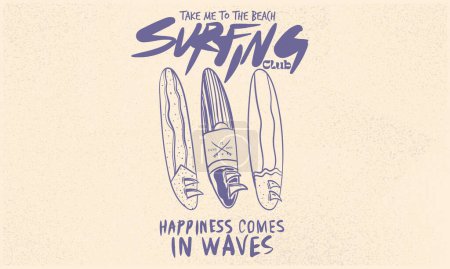 Surfing board. Surf club. Summer vector design for apparel, stickers, posters, background and others. Surfing club vector design. Happiness comes in wave.