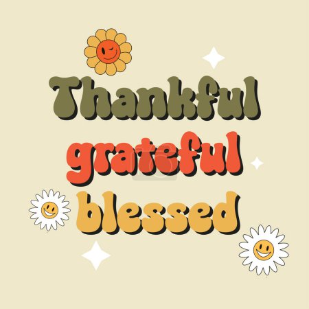 Illustration for Thankful Grateful Blessed- inspirational slogan inscription. Positive motivational quote. Trendy groovy print design for posters, cards, tshirt. Fall Vector Design. - Royalty Free Image
