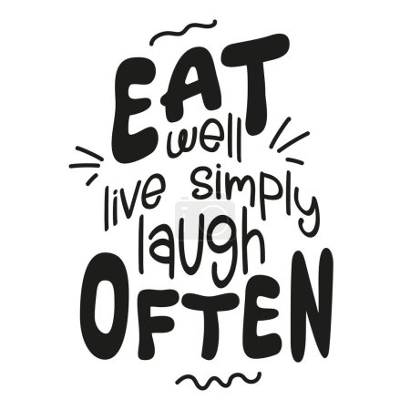 Ilustración de Comer bien vivir simplemente reír a menudo. Ilustración vectorial para póster de estilo de vida. Escritura manuscrita, cita positiva. - Imagen libre de derechos