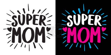 Super Mom Vector Typography With Handwritten Calligraphy Text