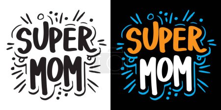 Illustration for Super Mom Vector Typography With Handwritten Calligraphy Text - Royalty Free Image