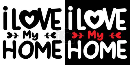 I love My Home Lettering Text Vector On White Background