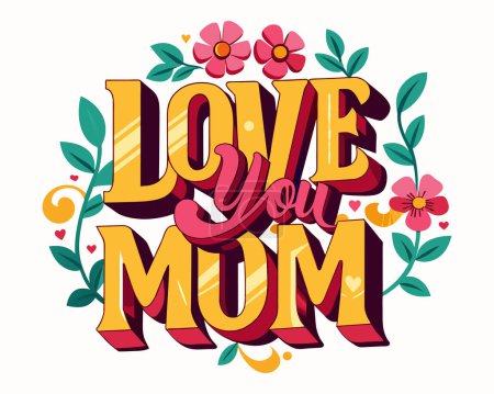 Love you mom Lettering Vector Typography With Handwritten Calligraphy Text