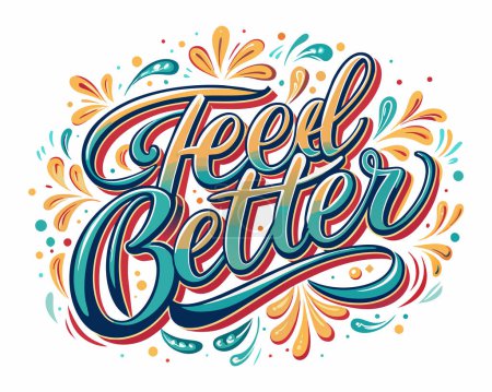 Feel Better Typography With Handwritten Calligraphy Text