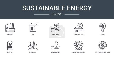 set of 10 outline web sustainable energy icons such as factory, bin, replant, electric car, lamp, battery, wind mill vector icons for report, presentation, diagram, web design, mobile app