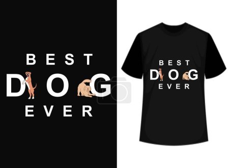 Illustration for BEST DOG EVER t-shirt design. EPS files. Vector illustration quotes on black Background. Design template for t-shirt print. Dog t-shirt design - Royalty Free Image