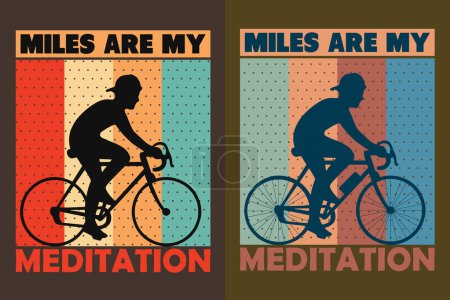 Miles Are My Meditation, Bicycle Shirt, Gift for Bike Ride, Cyclist Gift, Bicycle Clothing, Bike Lover Shirt, Cycling Shirt, Biking Gift, Biking Shirt, Bicycle Gift, Bike Lover, Bike T-Shirt, Rider