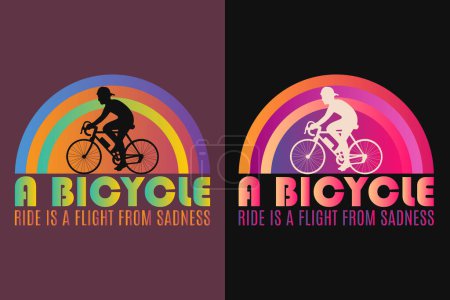 A Bicycle Ride Is A Flight From Sadness, Bicycle Shirt, Gift for Bike Ride, Cyclist Gift, Bicycle Clothing, Bike Lover Shirt, Cycling Shirt, Biking Gift, Biking Shirt, Bicycle Gift, Bike Lover, Bike T-Shirt, Rider